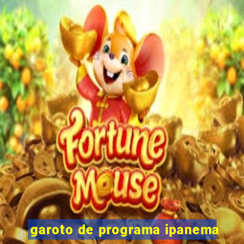 garoto de programa ipanema